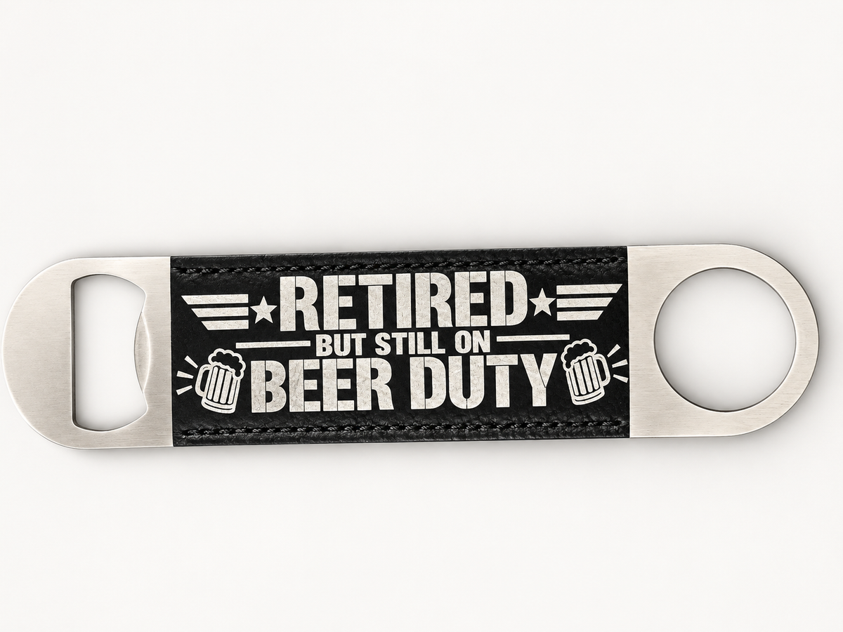 Retired But Still On Beer Duty Bottle Opener