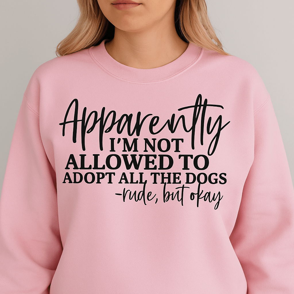 Apparently I’m Not Allowed to Adopt All the Dogs | Game Day Football Apparel | LNS Laser Engraver Designer LLC