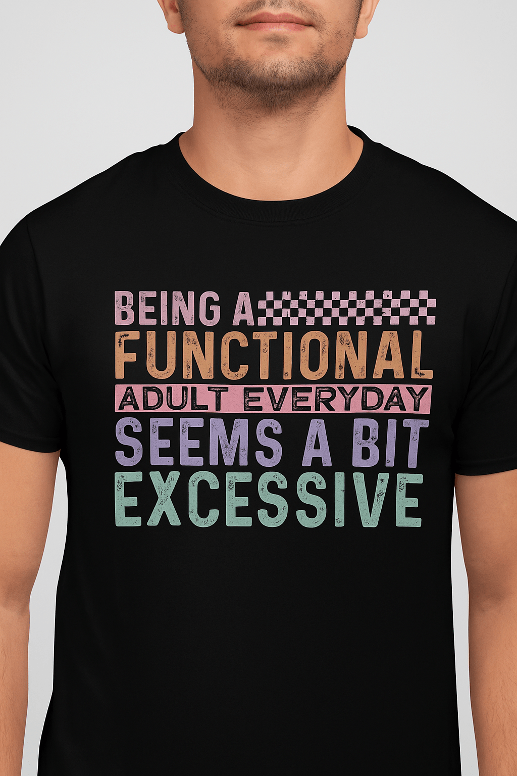 Being a Functional Adult Everyday Seems a Bit Excessive | Game Day Football Apparel | LNS Laser Engraver Designer LLC